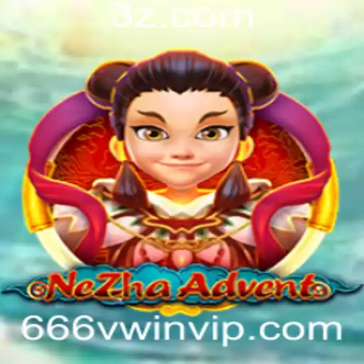 666vwin - Descubra NeZhaAdvent: A Nova Sensação do Mundo dos Jogos